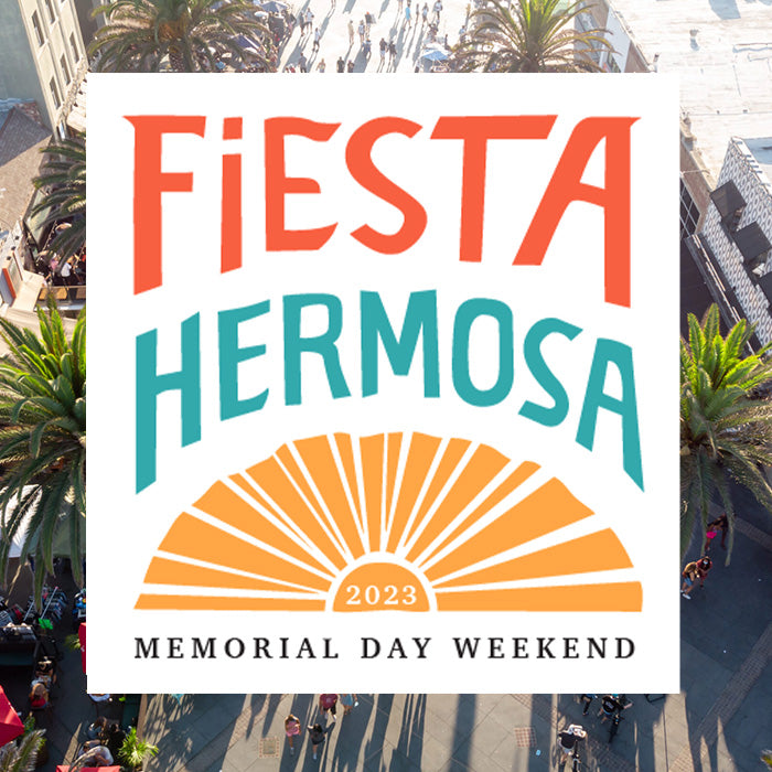 Fiesta Hermosa Memorial Day Weekend