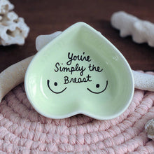 Load image into Gallery viewer, You're Simply the Breast Ring Dish