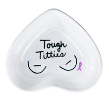 Load image into Gallery viewer, Tough Titties Ring Dish