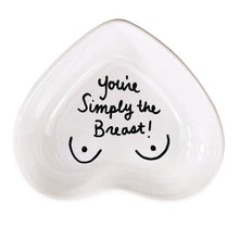 Load image into Gallery viewer, You're Simply the Breast White Ring Dish