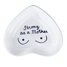 Load image into Gallery viewer, Strong as a Mother Ring Dish