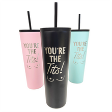 Load image into Gallery viewer, You&#39;re the Tits Tumbler Black 28 oz
