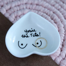 Load image into Gallery viewer, You're The Tits Ring Dish