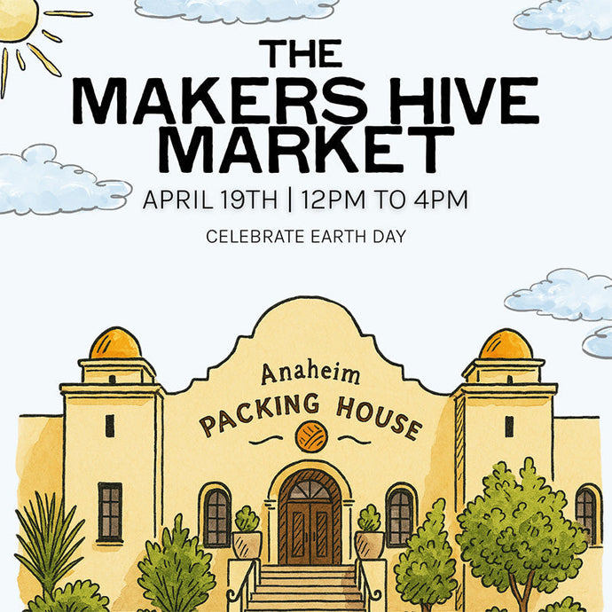 The Makers Hive Market in Anaheim