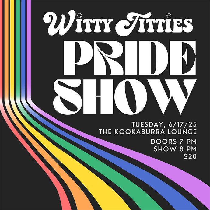 Witty Titties Pride Show