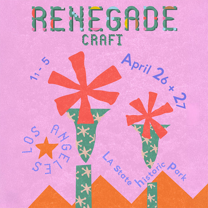 Renegade Craft Spring Market @ LA State Historic Park