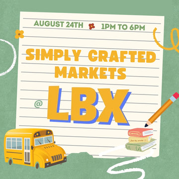 Simply Crafted August 24, 2024 - Maker's Market at LBX in Long Beach