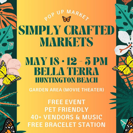 Simply Crafted Makers Market at Bella Terra Huntington Beach May 18 2024