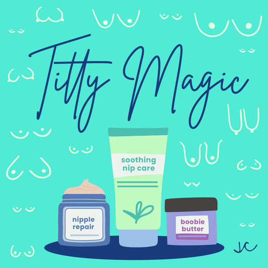 Titty Magic - Our Guide to Nipple Care When Breastfeeding - Let's Talk Titties Blog - Titty City Design