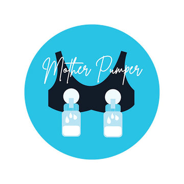 Mother Pumper Breastfeeding Sticker