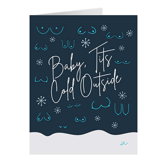 Baby Tits Cold Outside Holiday greeting card with white snow and snowflakes on a navy background