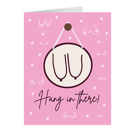 Front of Hang in There Boobies Greeting Card in pink