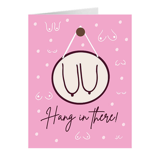 Front of Hang in There Boobies Greeting Card in pink