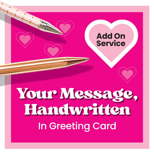 Your message handwritten in greeting card add on service on pink card with gold pen, and heart designs.